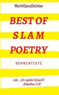bokomslag Best of Slam Poetry: Bühnentexte - NichtGanzDichter