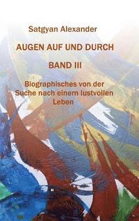 bokomslag AUGEN AUF UND DURCH - Autobiographie Band 3