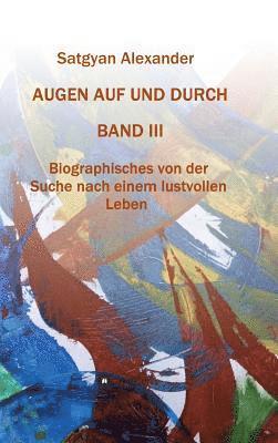 bokomslag AUGEN AUF UND DURCH - Autobiographie Band 3