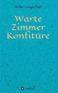 bokomslag Wartezimmerkonfitüre