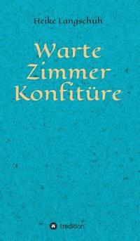 bokomslag Wartezimmerkonfitüre