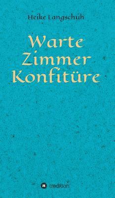 bokomslag Wartezimmerkonfitüre