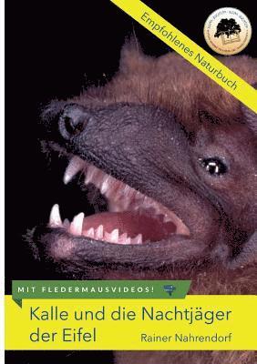 Kalle und die Nachtjäger der Eifel: Ein Buch für junge Fledermausfans 1