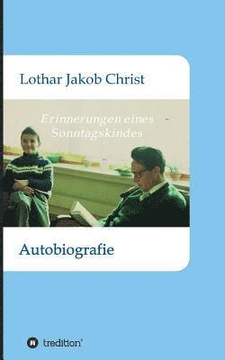 bokomslag Erinnerungen eines Sonntagskindes: Autobiografie