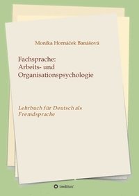 bokomslag Fachsprache: Arbeits- und Organisationspsychologie: Lehrbuch für Deutsch als Fremdsprache