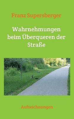 Wahrnehmungen beim Überqueren der Straße