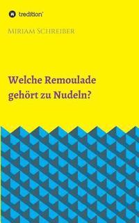 bokomslag Welche Remoulade gehört zu Nudeln?