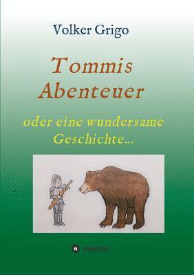 Tommis 'Abenteuer 1