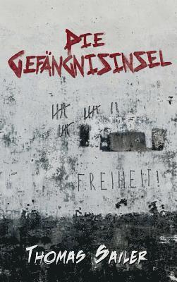 Thomas Sailer - Gefängnisinsel, Inbunden