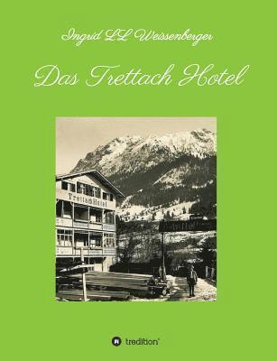 Das Trettach Hotel 1