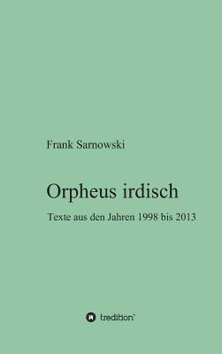 Orpheus irdisch