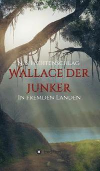 bokomslag Wallace der Junker