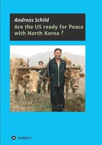 bokomslag Are the US ready for Peace with North Korea?