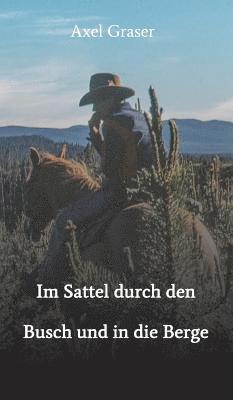 Im Sattel durch den Busch und in die Berge 1