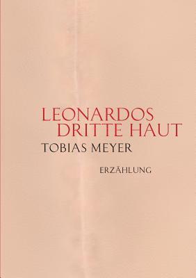 Leonardos dritte Haut 1