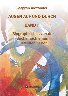 AUGEN AUF UND DURCH - Autobiographie Band 2 1