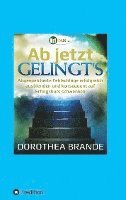 Dorothea Brande - Ab jetzt gelingt's, Häftad