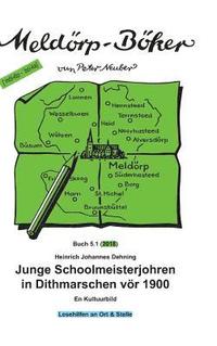 bokomslag Junge Schoolmeisterjohren in Dithmarschen vör 1900