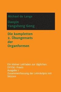 bokomslag Daoyin Yangsheng Gong: Die kompletten 2. Übungensets der Organformen - Ein Leitfaden zur täglichen DYYSG-Praxis