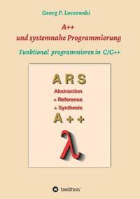 bokomslag A++ und systemnahe Programmiersprachen: Funktional programmieren in C/C++