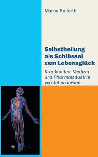 bokomslag Selbstheilung als Schlüssel zum Lebensglück