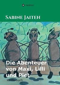 bokomslag Die Abenteuer von Maxi, Lilli und Piet