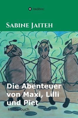 Die Abenteuer von Maxi, Lilli und Piet 1