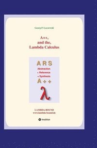 bokomslag A++ and the Lambda Calculus