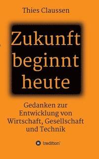 bokomslag Zukunft beginnt heute