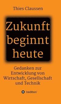 bokomslag Zukunft beginnt heute
