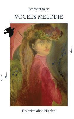 Sternenthaler - Vogels Melodie, Inbunden