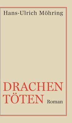 bokomslag Drachen töten: Roman