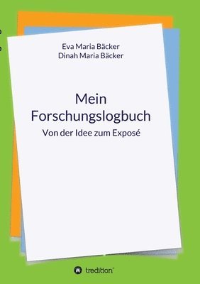 bokomslag Mein Forschungslogbuch: Von der Idee zum Exposé