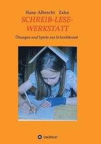 bokomslag Schreib-Lese-Werkstatt: Übungen Und Spiele Zur Schreibkunst