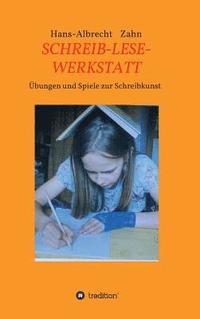 bokomslag Schreib-Lese-Werkstatt: Übungen Und Spiele Zur Schreibkunst