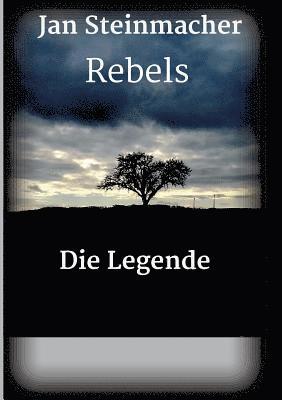 Rebels - Die Legende 1