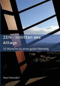 bokomslag ZEN - Inmitten des Alltags: 52 Wünsche für einen guten Heimweg