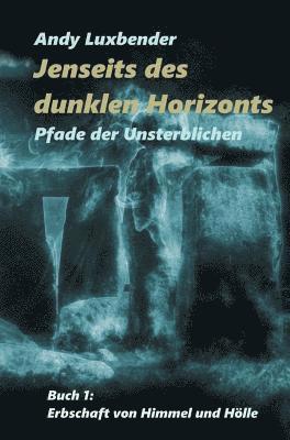 Andy Luxbender - Jenseits des dunklen Horizonts, Inbunden