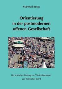 bokomslag Orientierung in der postmodernen offenen Gesellschaft