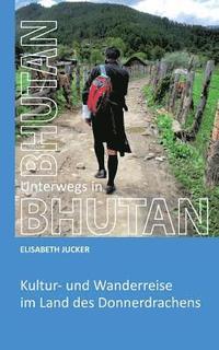bokomslag Unterwegs in Bhutan