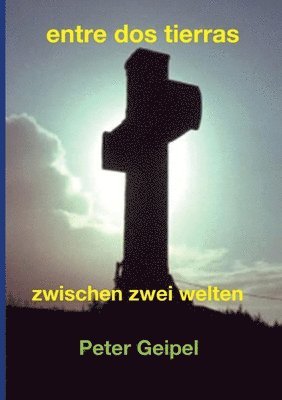 entre dos tierras: zwischen zwei welten 1