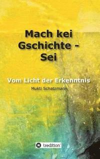 bokomslag Mach kei Gschichte - Sei