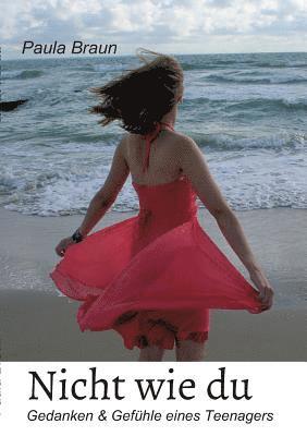 Paula Braun - Nicht wie du, Häftad