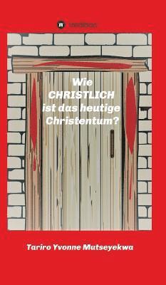 bokomslag Wie christlich ist das heutige Christentum?