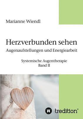 bokomslag Herzverbunden sehen: Augenaufstellungen und Energiearbeit