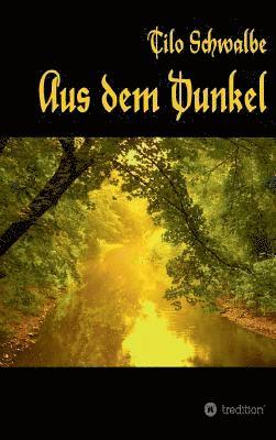 Aus dem Dunkel 1