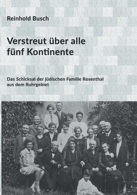 Verstreut über alle fünf Kontinente: Das Schicksal der jüdischen Familie Rosenthal aus dem Ruhrgebiet 1
