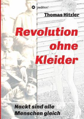 Revolution ohne Kleider 1