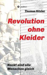 bokomslag Revolution ohne Kleider