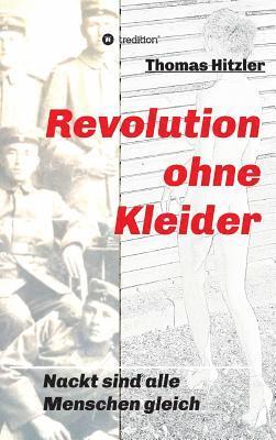 Revolution ohne Kleider 1